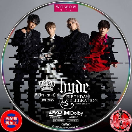 WOWOW放送番組『L'Arc-en-Ciel LIVE 2025 hyde BIRTHDAY WOWOW放送番組『L'Arc-en-Ciel LIVE 2025 hyde BIRTHDAY